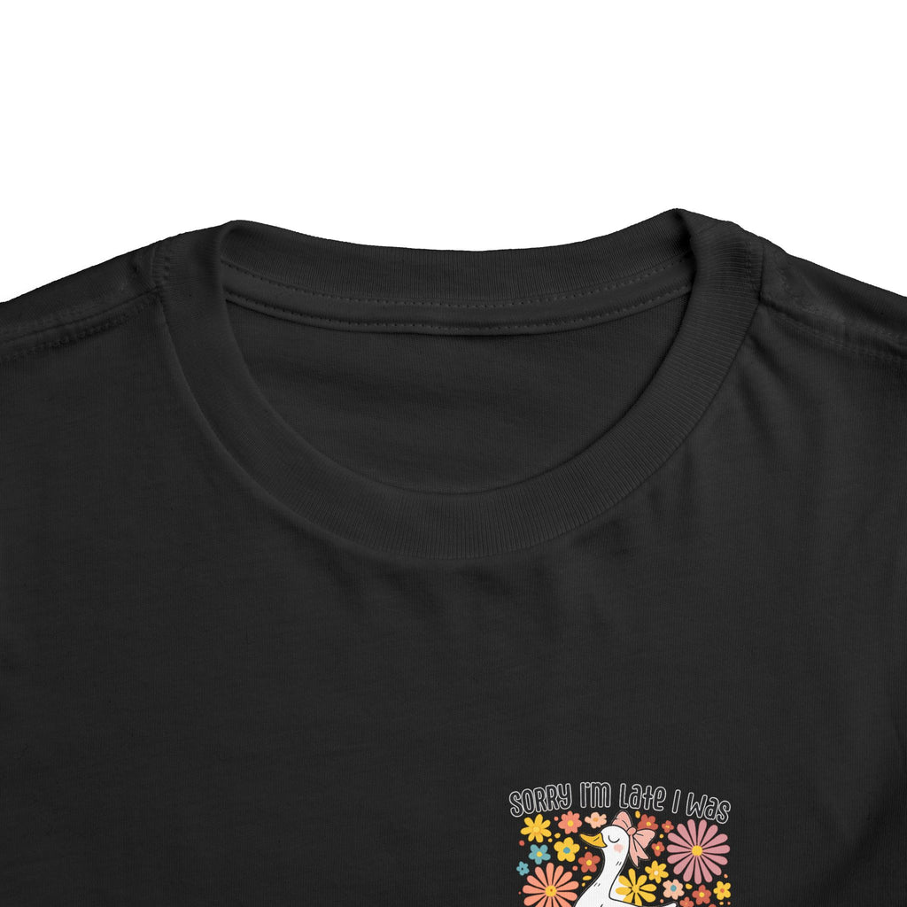 Toddler Tee — “Sorry I’m Late I Was Dilly Dallying” Cute Floral Duck Shirt