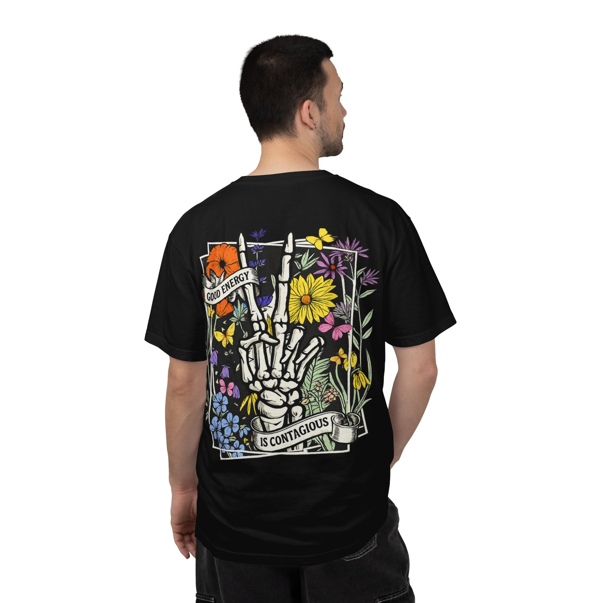 Good Energy Is Contagious T-Shirt — Floral Skeleton Back Graphic