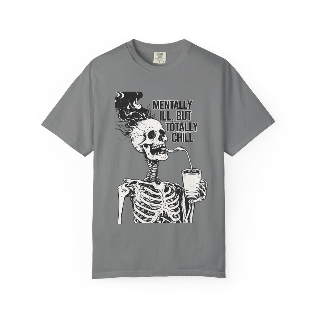 Skull "Mentally Ill, But Totally Chill" T-Shirt