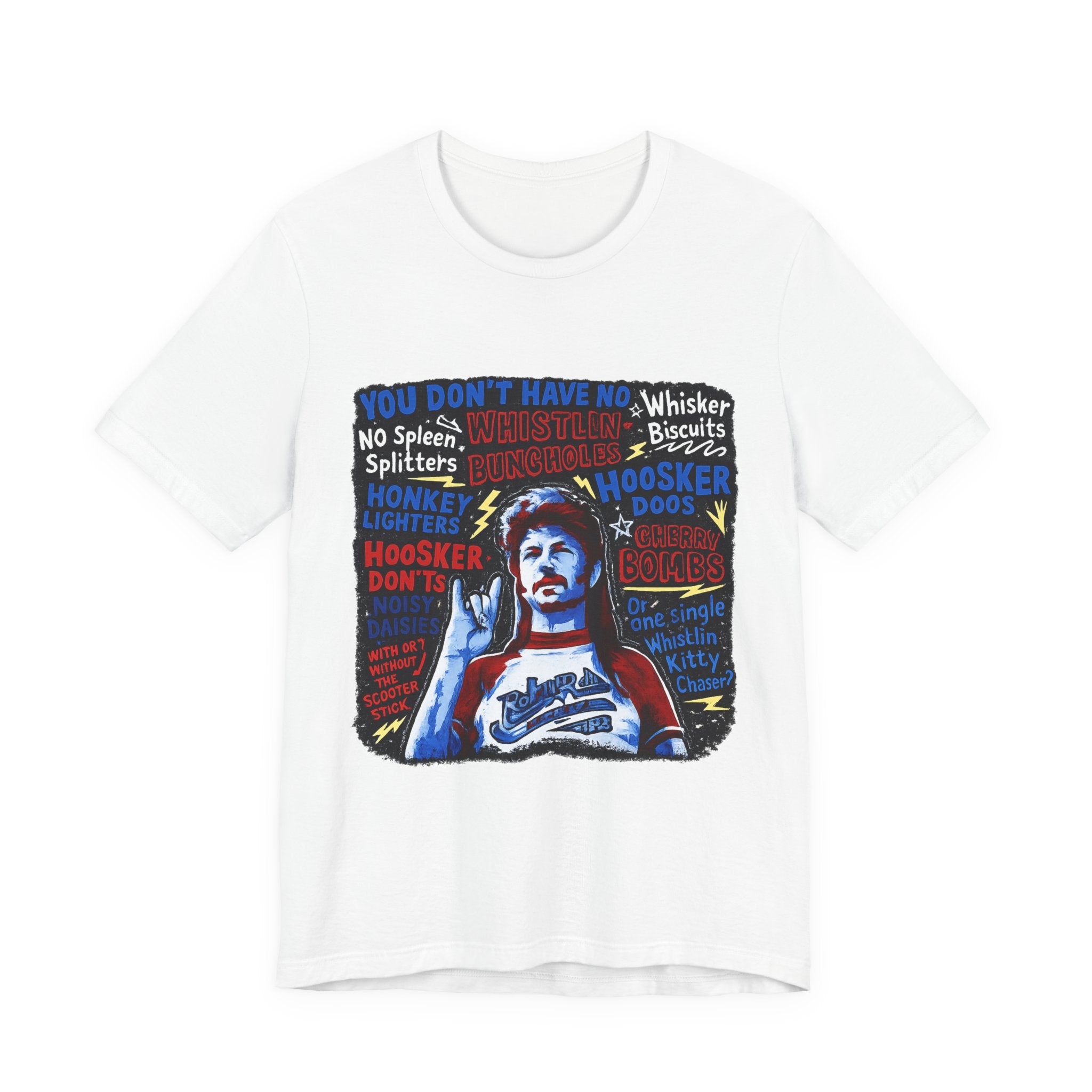T-Shirt — Retro Movie Quote Graphic Tee ("You Don't Have No")