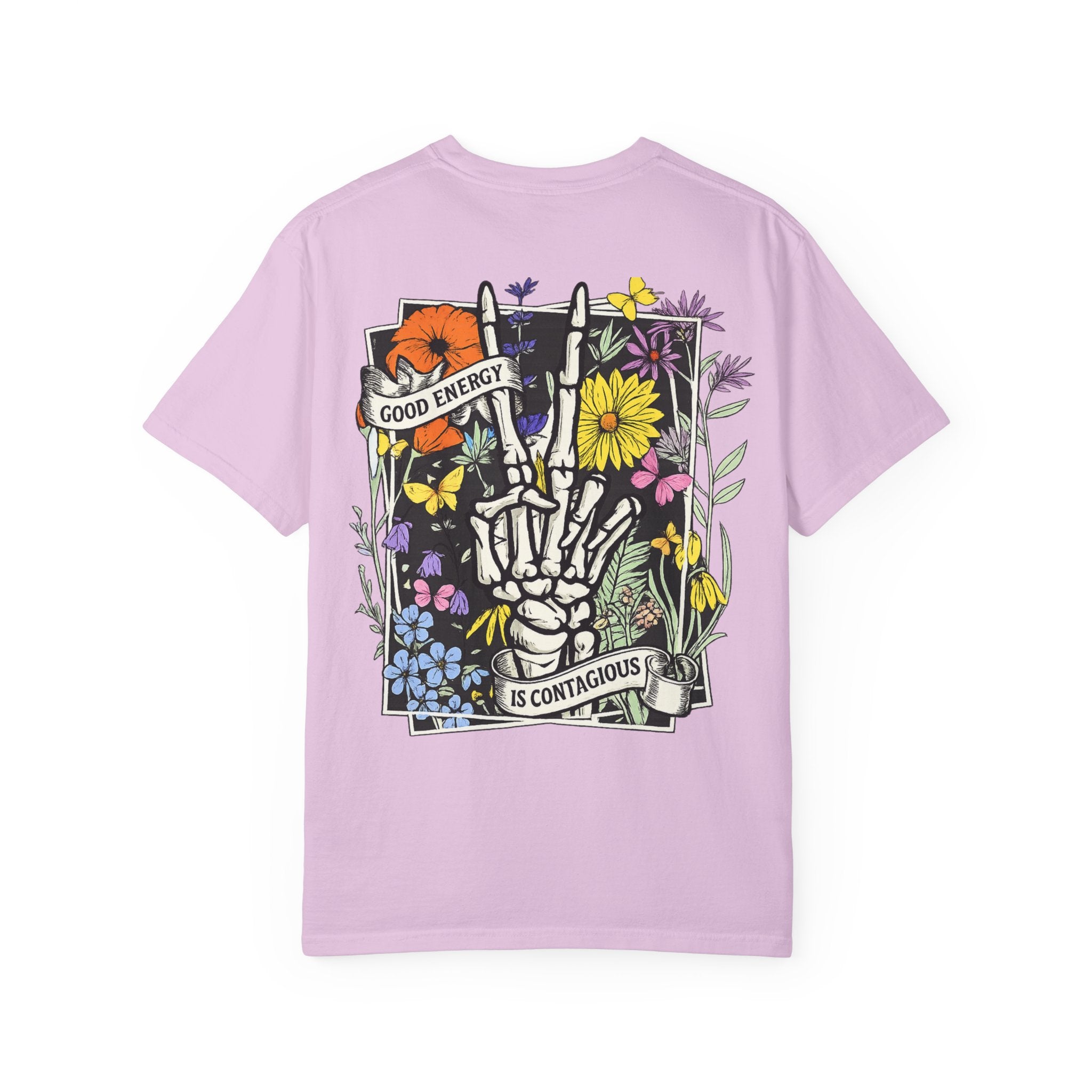 Good Energy Is Contagious T-Shirt — Floral Skeleton Back Graphic