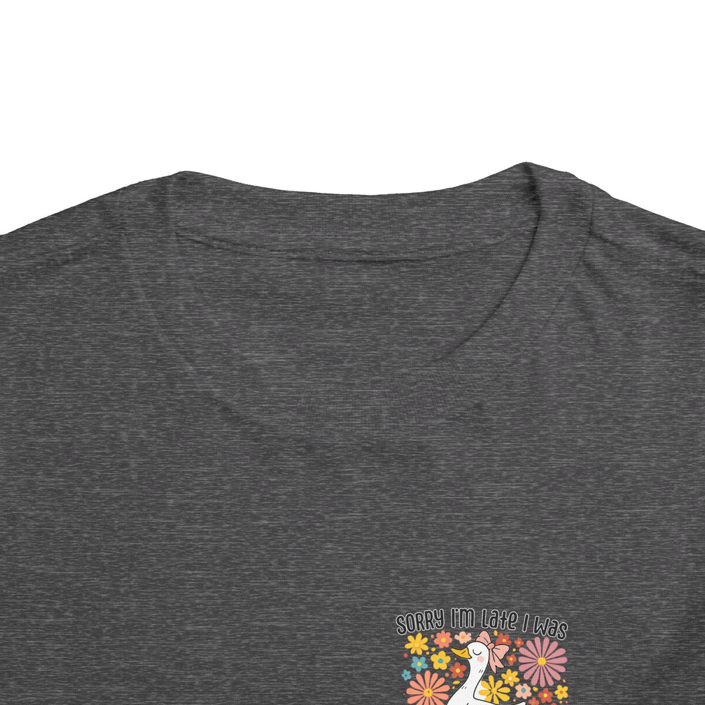 Toddler Tee — “Sorry I’m Late I Was Dilly Dallying” Cute Floral Duck Shirt