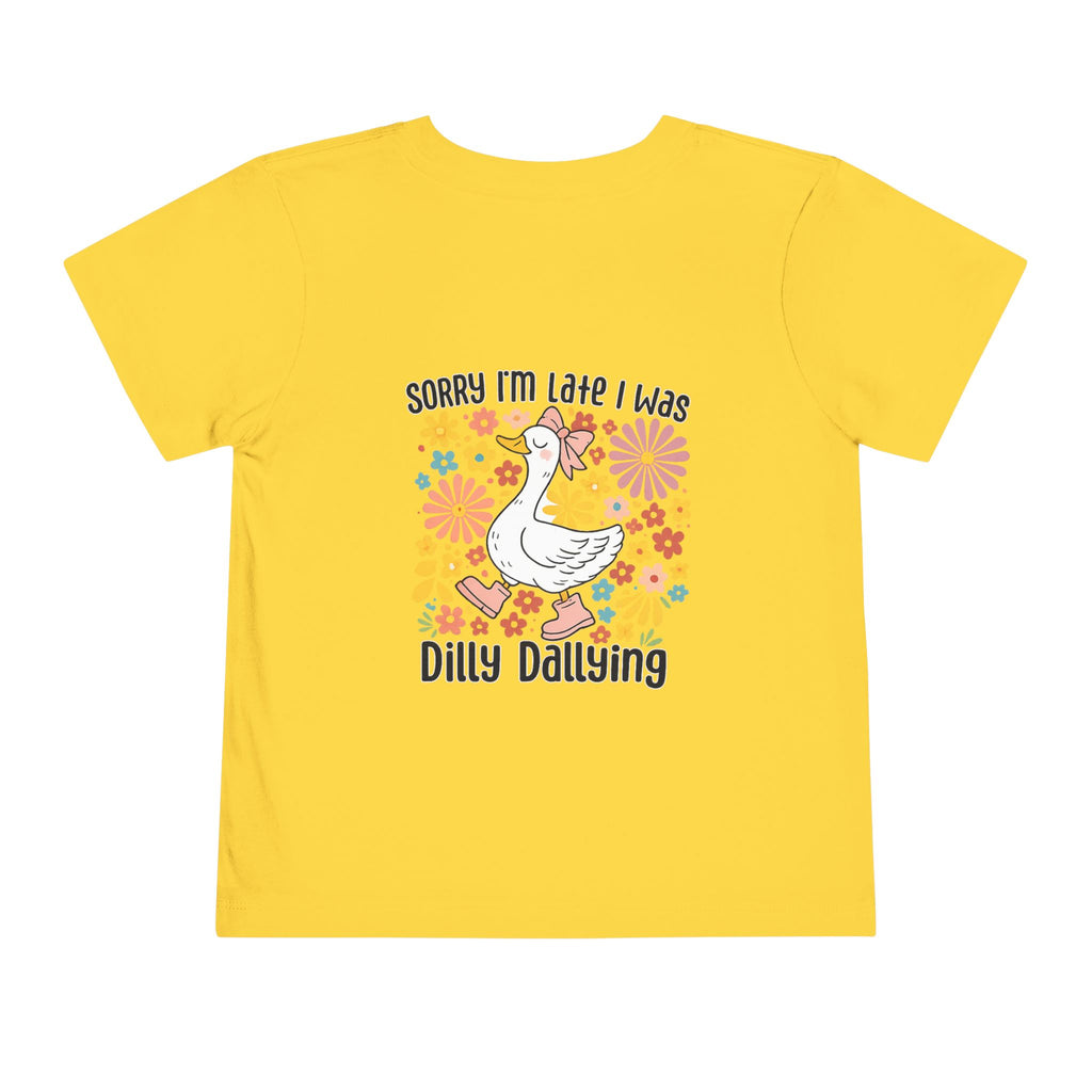 Toddler Tee — “Sorry I’m Late I Was Dilly Dallying” Cute Floral Duck Shirt