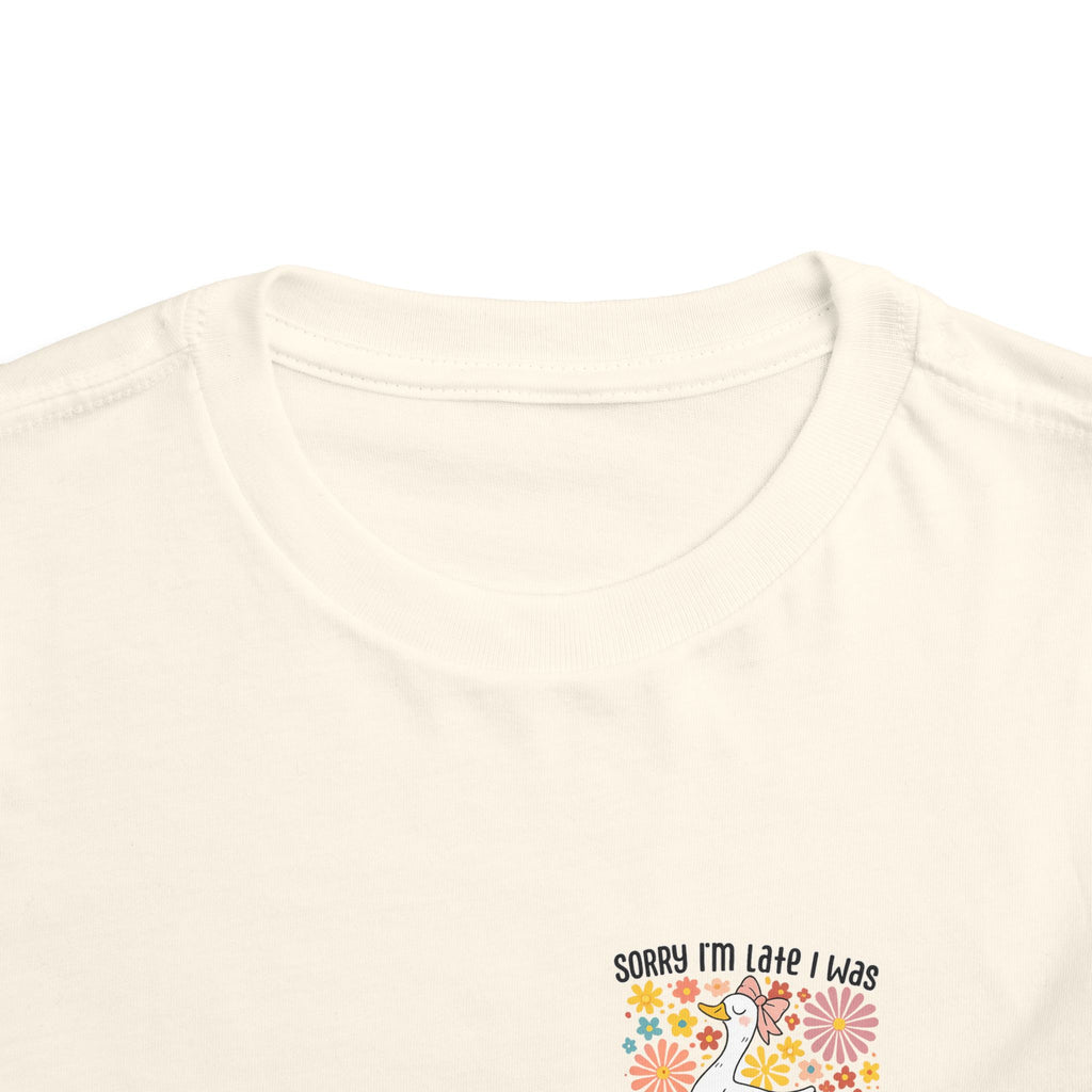 Toddler Tee — “Sorry I’m Late I Was Dilly Dallying” Cute Floral Duck Shirt