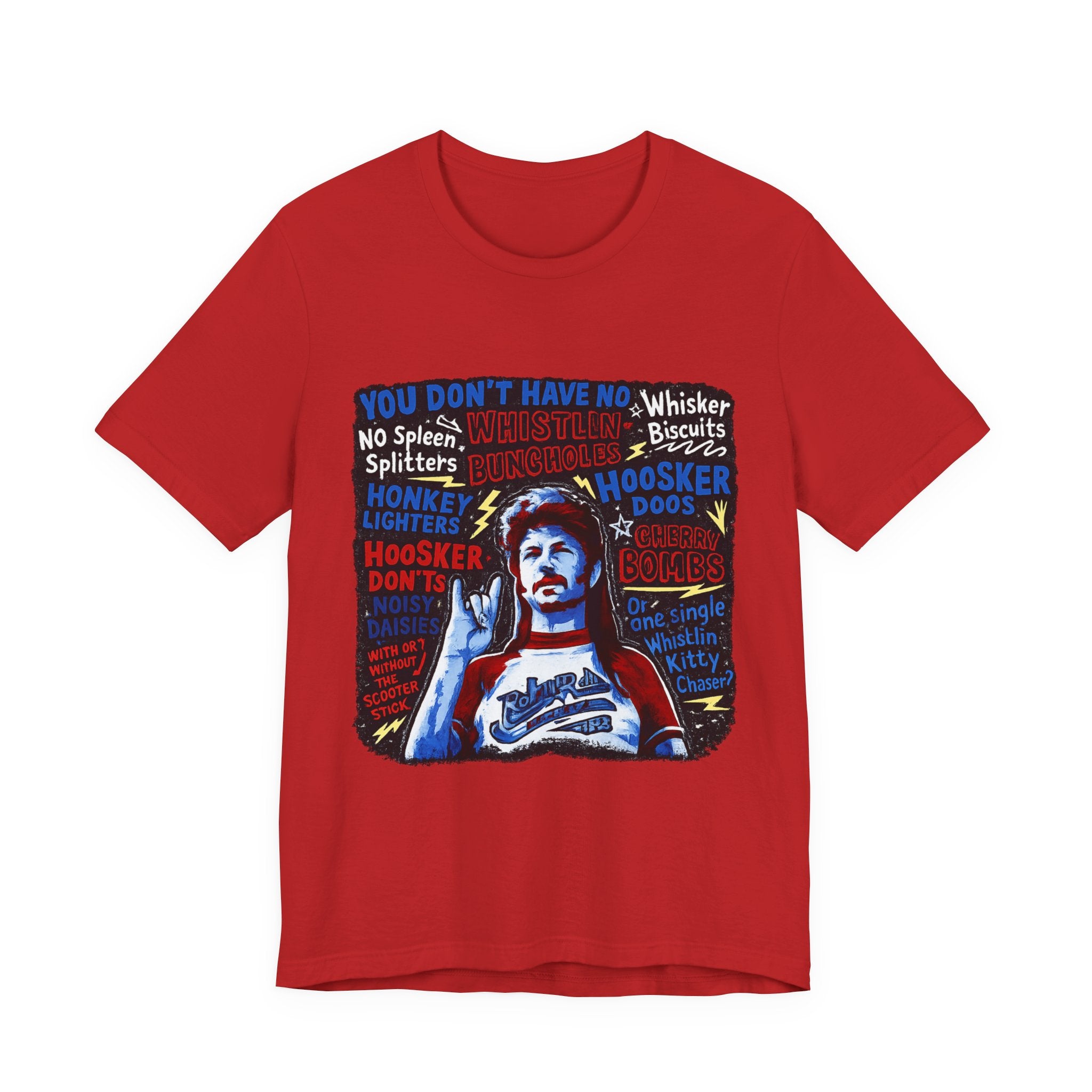 T-Shirt — Retro Movie Quote Graphic Tee ("You Don't Have No")