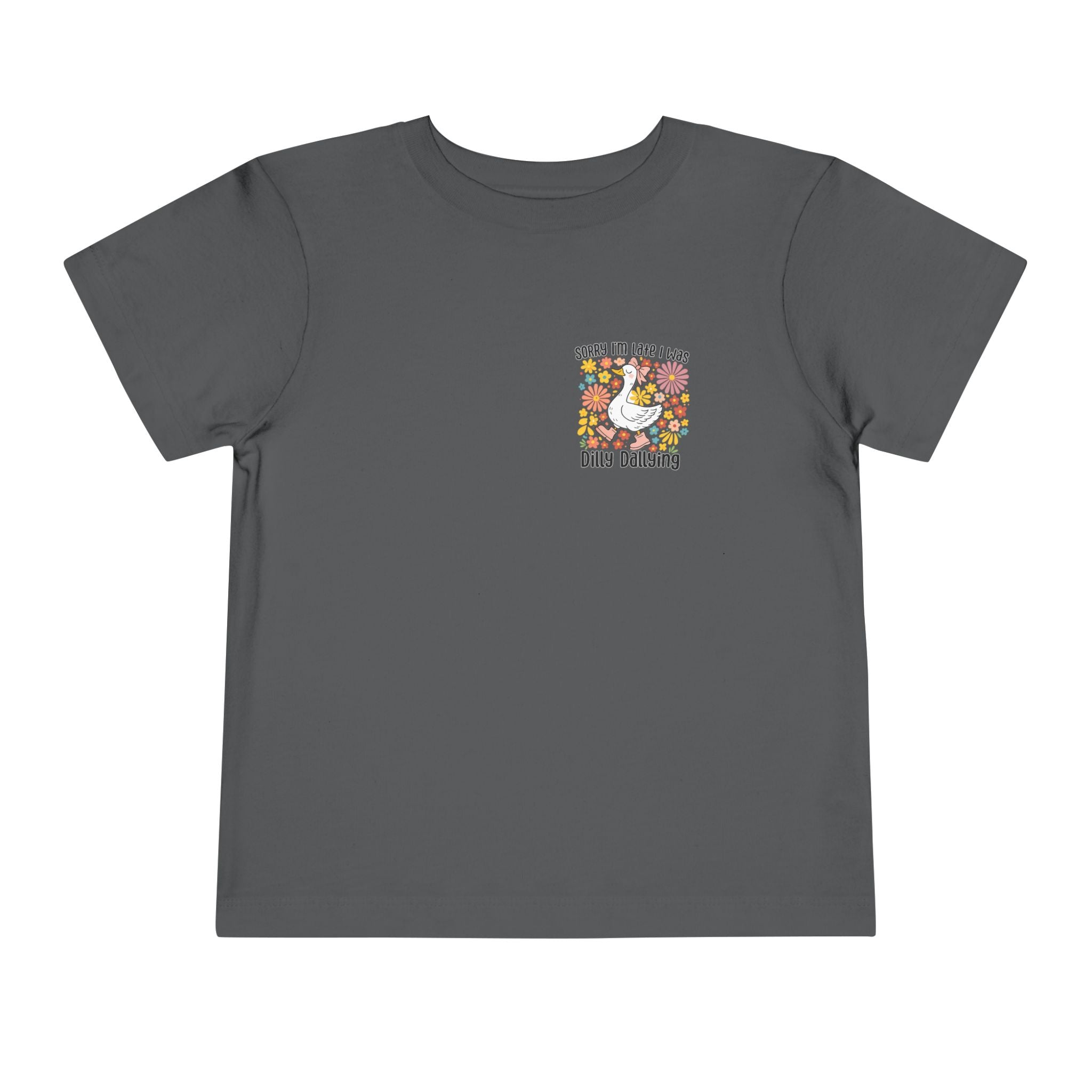 Toddler Tee — “Sorry I’m Late I Was Dilly Dallying” Cute Floral Duck Shirt