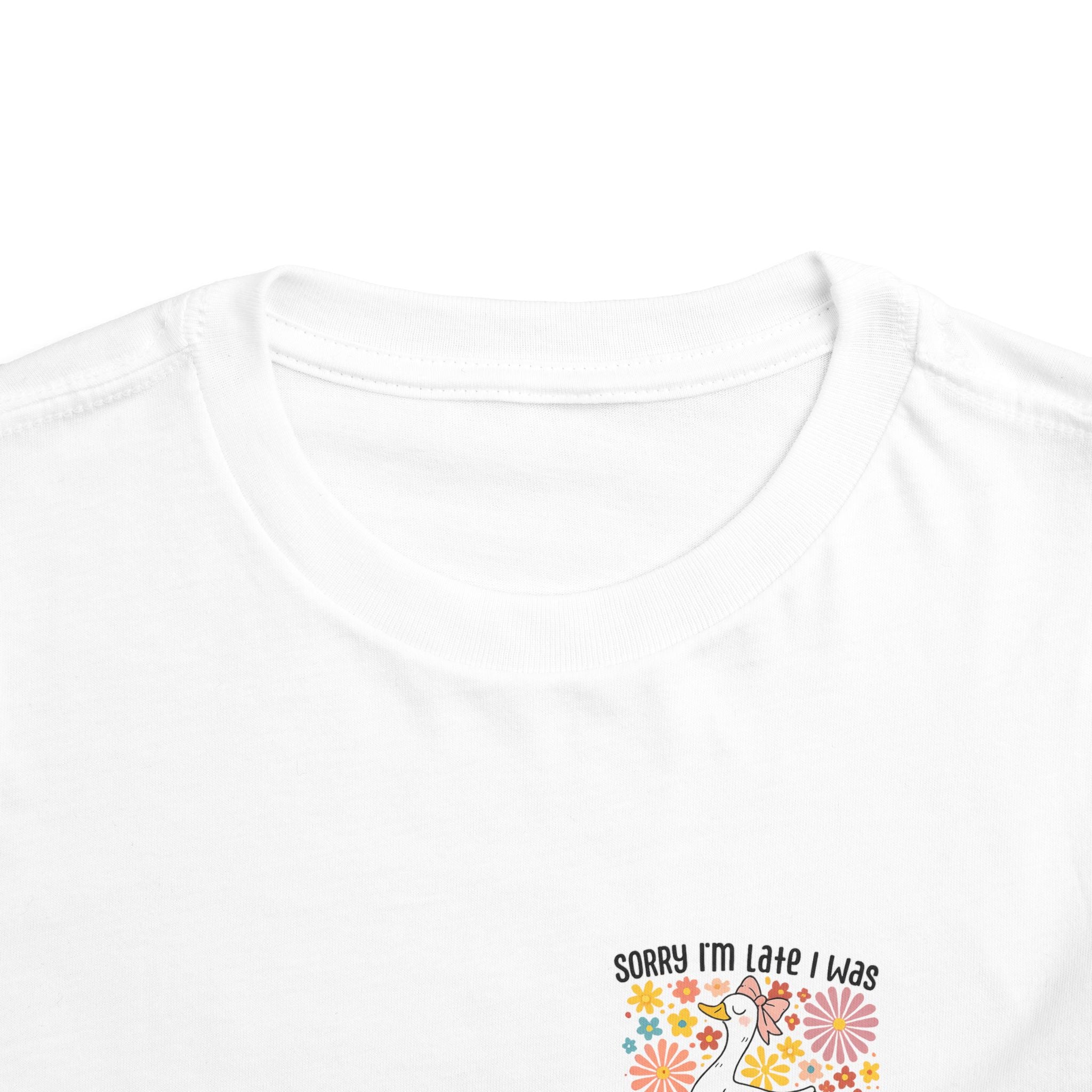 Toddler Tee — “Sorry I’m Late I Was Dilly Dallying” Cute Floral Duck Shirt