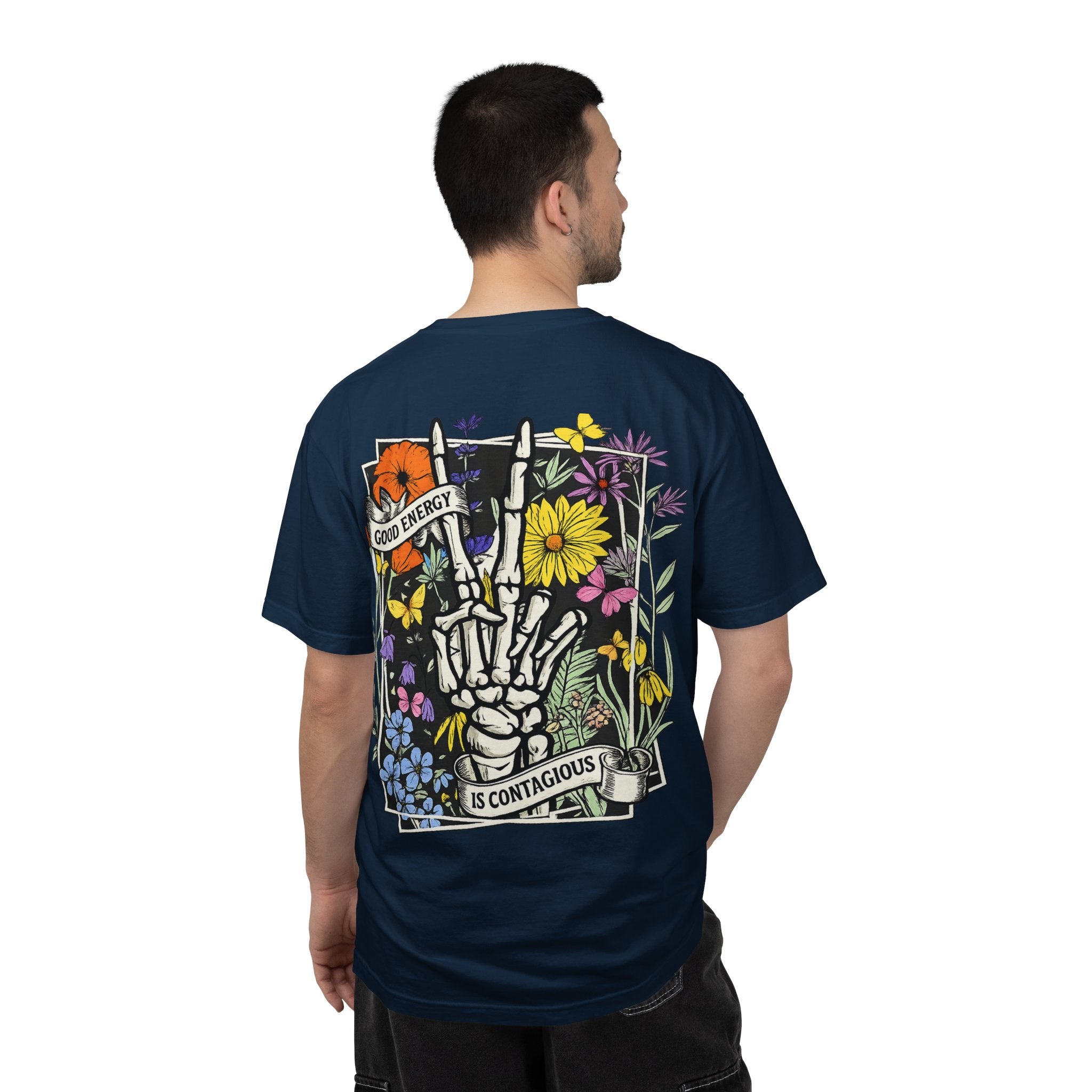 Good Energy Is Contagious T-Shirt — Floral Skeleton Back Graphic