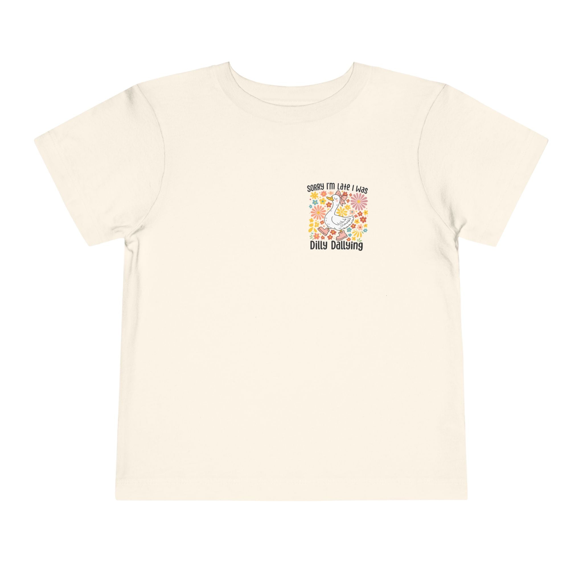 Toddler Tee — “Sorry I’m Late I Was Dilly Dallying” Cute Floral Duck Shirt