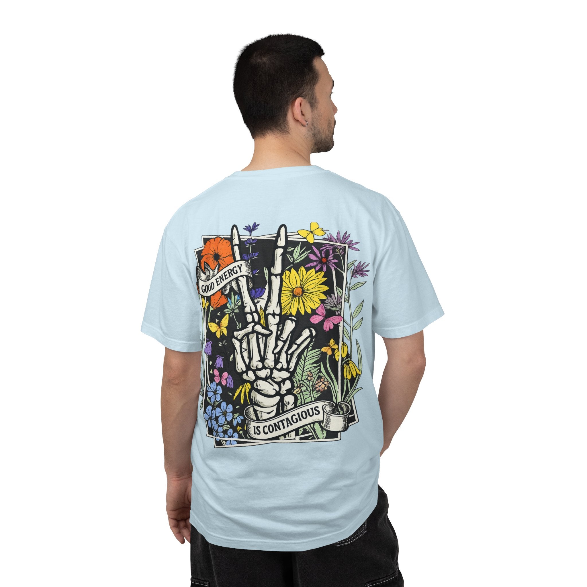 Good Energy Is Contagious T-Shirt — Floral Skeleton Back Graphic
