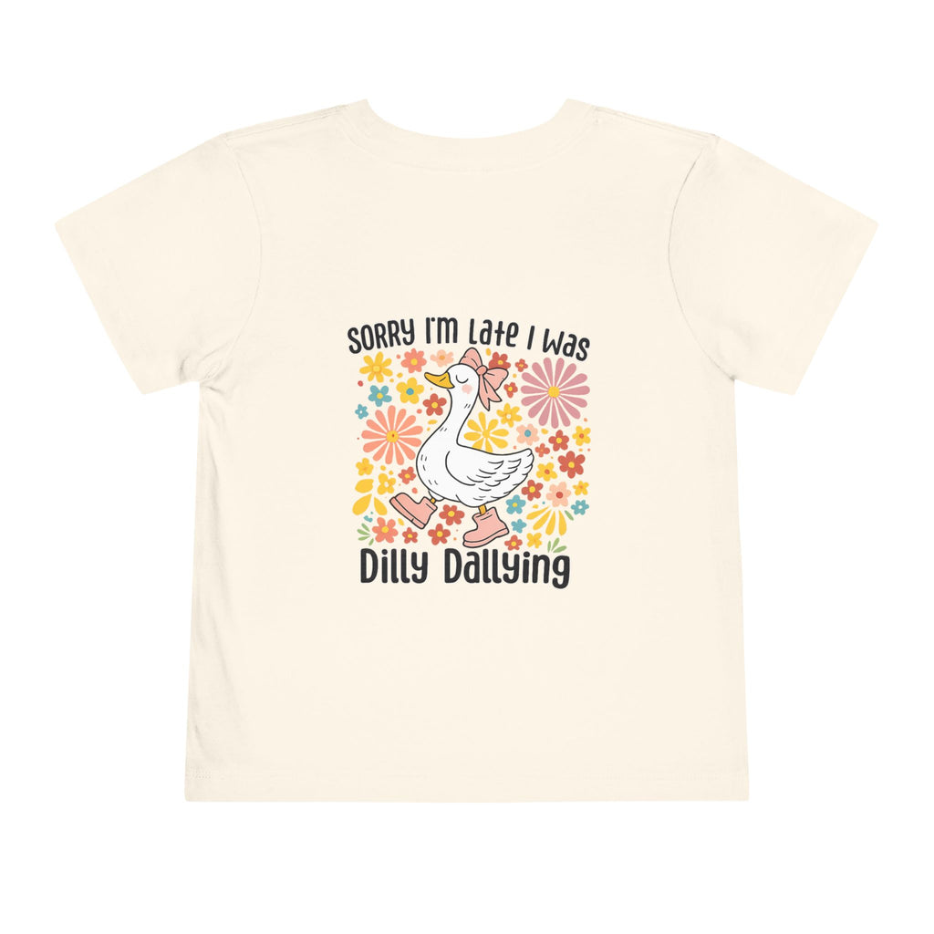 Toddler Tee — “Sorry I’m Late I Was Dilly Dallying” Cute Floral Duck Shirt