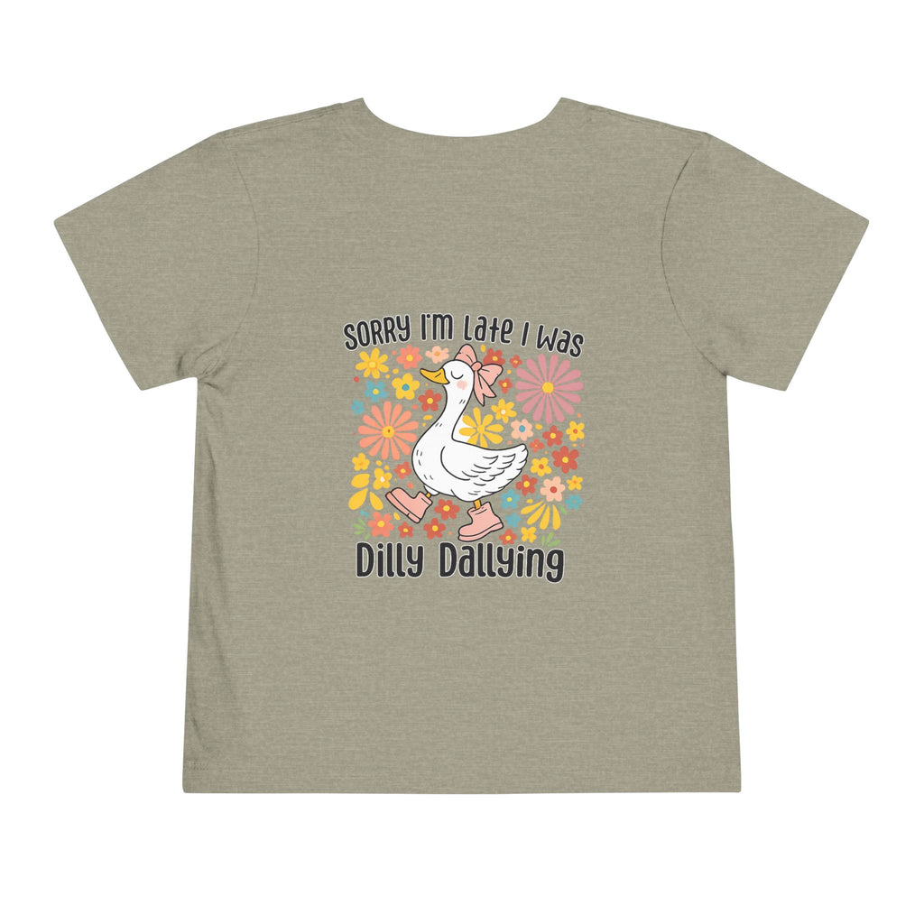 Toddler Tee — “Sorry I’m Late I Was Dilly Dallying” Cute Floral Duck Shirt