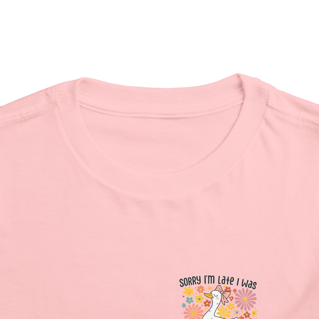 Toddler Tee — “Sorry I’m Late I Was Dilly Dallying” Cute Floral Duck Shirt