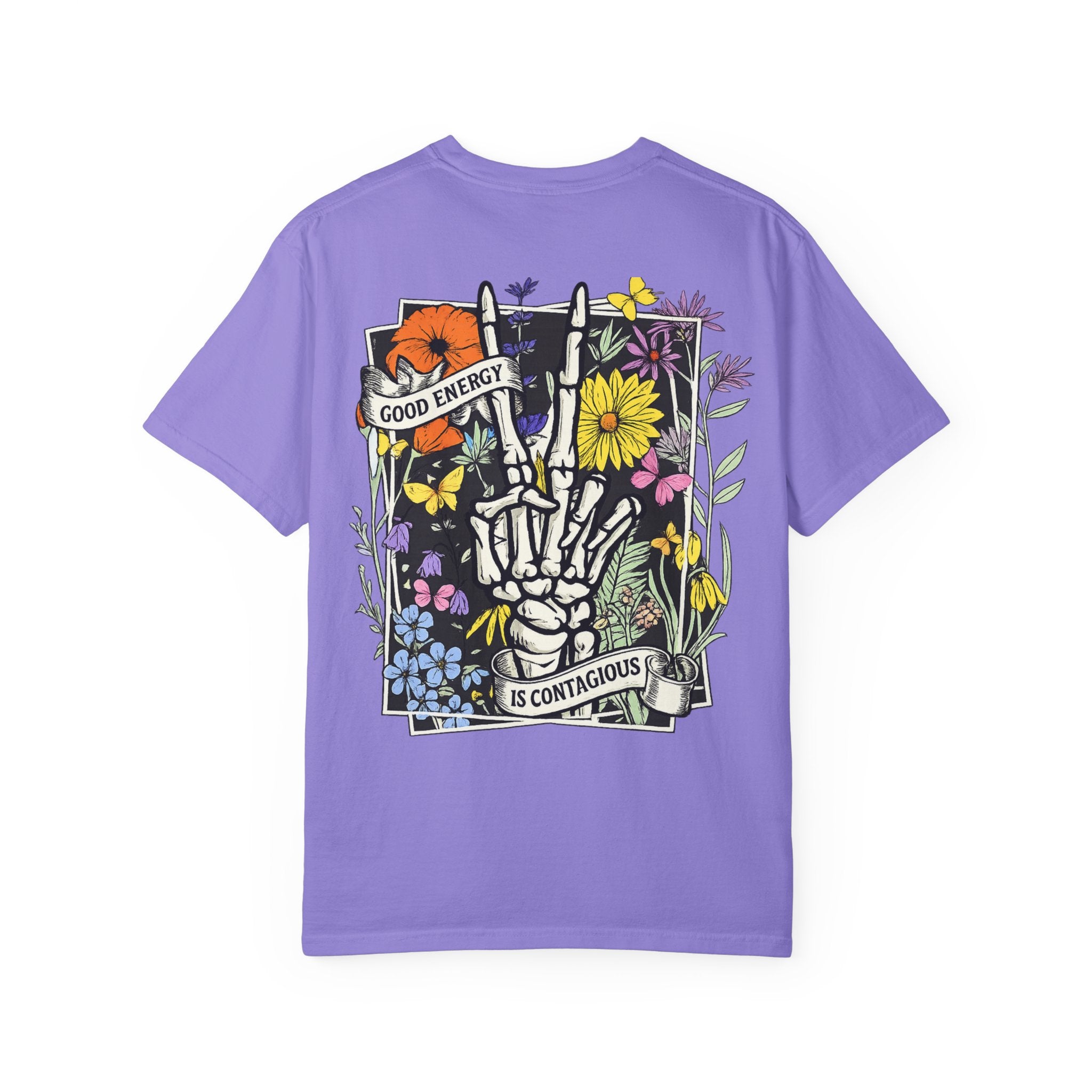 Good Energy Is Contagious T-Shirt — Floral Skeleton Back Graphic