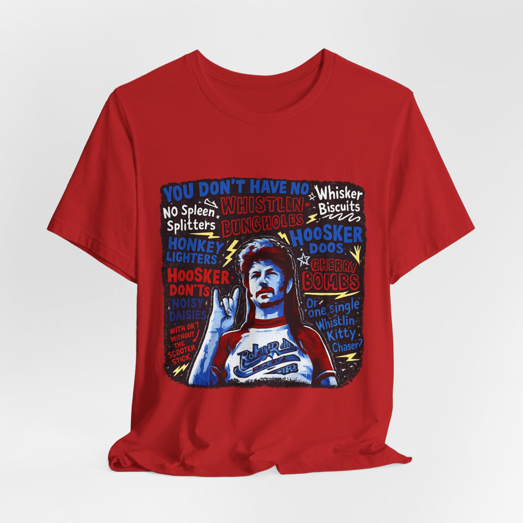 T-Shirt — Retro Movie Quote Graphic Tee ("You Don't Have No")
