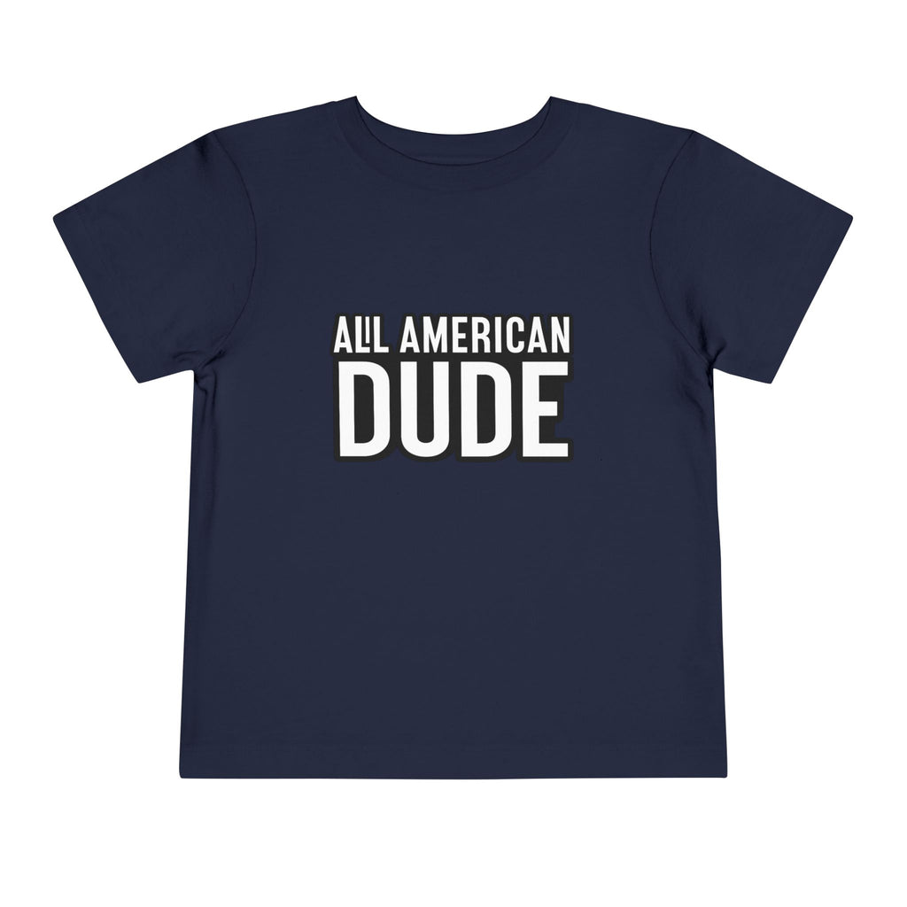 Toddler Tee — "All American Dude" Patriotic Baby Shirt