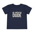 Toddler Tee — "All American Dude" Patriotic Baby Shirt